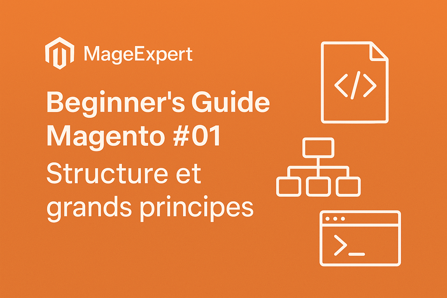 Beginner’s Guide Magento #01: Structure et grands principes